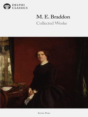 cover image of Delphi Collected Works of M. E. Braddon (Illustrated)